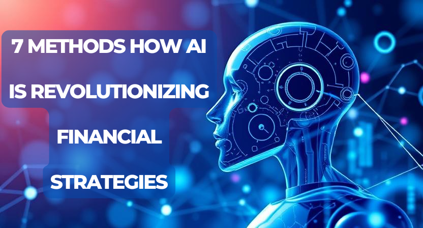 AI is Revolutionizing Financial Strategies