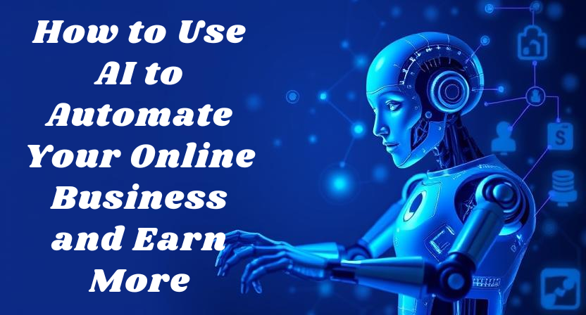 AI to Automate Online Business